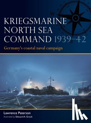 Paterson, Lawrence - Kriegsmarine North Sea Command 1939–42