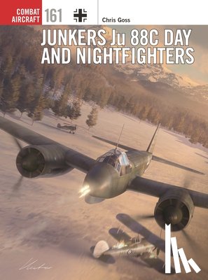 Goss, Chris (Photographer) - Junkers Ju 88C Day and Nightfighters