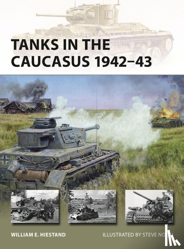 Hiestand, William E. - Tanks in the Caucasus 1942–43
