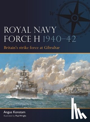 Konstam, Angus - Royal Navy Force H 1940–42