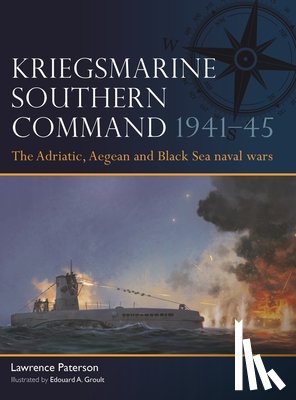 Paterson, Lawrence - Kriegsmarine Southern Command 1941–45