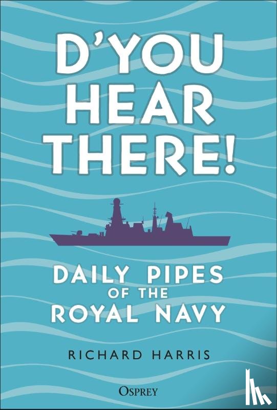 Harris, Commodore Richard - D’you Hear There!
