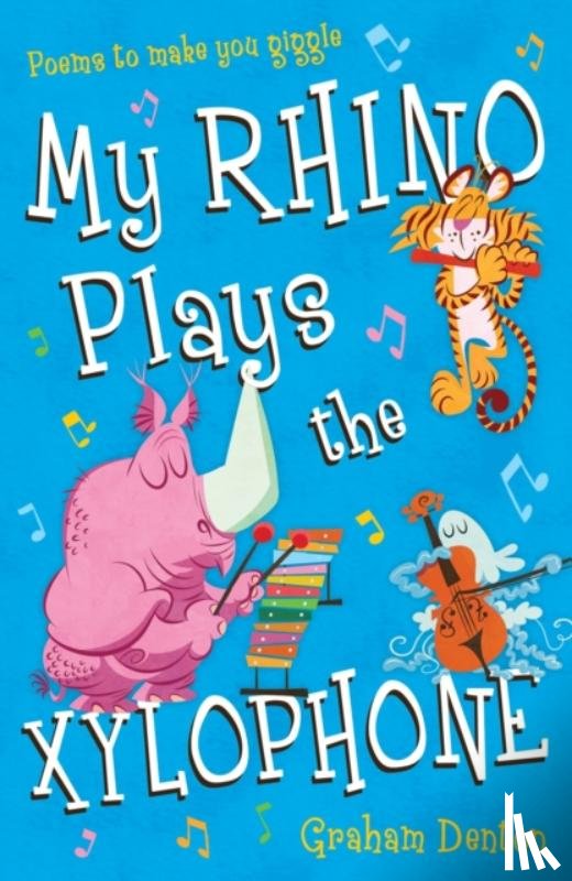 Denton, Graham - My Rhino Plays the Xylophone