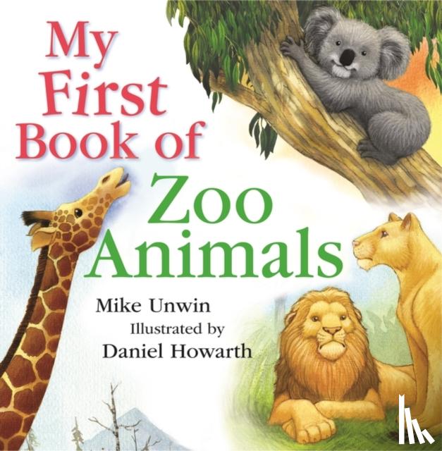 Unwin, Mike - My First Book of Zoo Animals