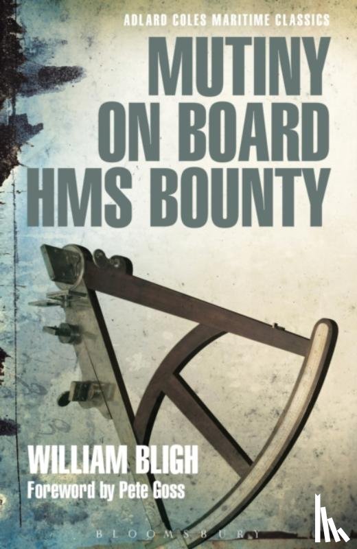 Bligh, Captain William - Mutiny on Board HMS Bounty