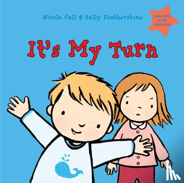 Call, Nicola, Featherstone, Sally - It's My Turn: Dealing with Feelings