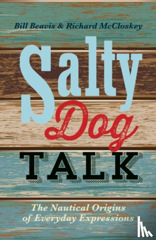 Beavis, Bill, McCloskey, Richard - Salty Dog Talk