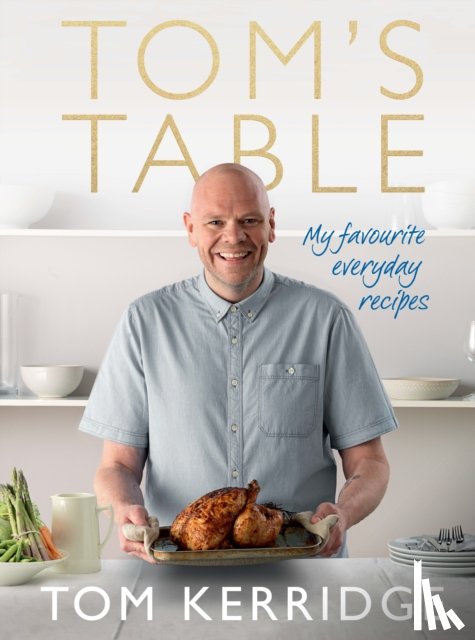 Kerridge, Tom - Tom's Table