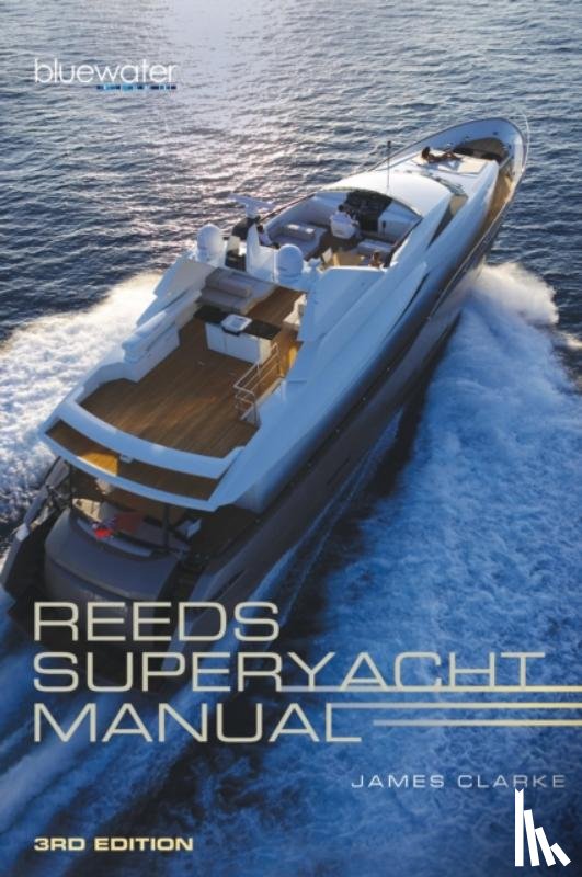 Clarke, James - Reeds Superyacht Manual