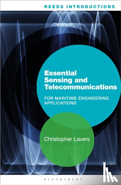 Lavers, Dr. Christopher - Reeds Introductions: Essential Sensing and Telecommunications for Marine Engineering Applications