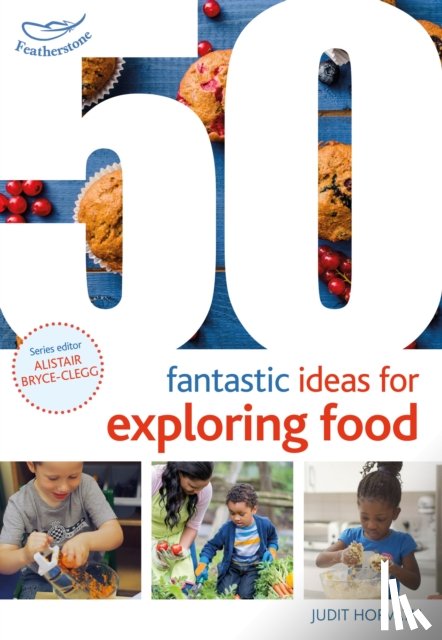 Horvath, Judit - 50 Fantastic Ideas for Exploring Food