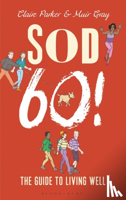 Parker, Dr Claire, Gray, Sir Muir - Sod Sixty!