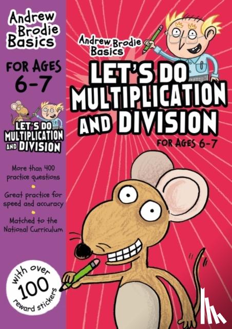 Brodie, Andrew - Let's do Multiplication and Division 6-7