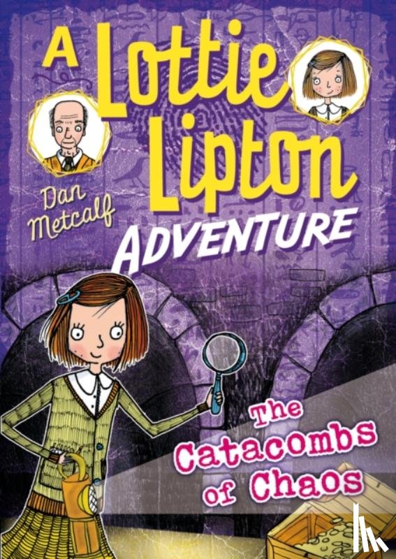 Metcalf, Dan - The Catacombs of Chaos A Lottie Lipton Adventure