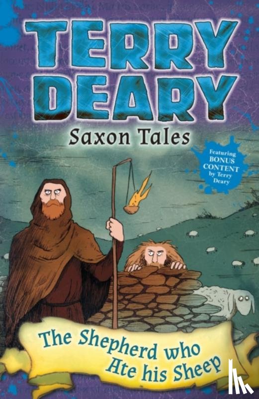 Deary, Terry - Saxon Tales: The Shepherd Who Ate His Sheep