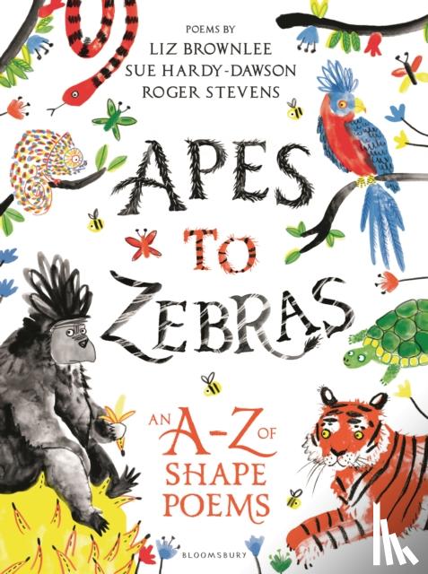 Stevens, Roger, Brownlee, Liz, Hardy-Dawson, Sue - Apes to Zebras: An A-Z of Shape Poems