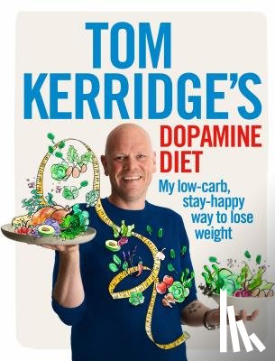 Kerridge, Tom - Tom Kerridge's Dopamine Diet