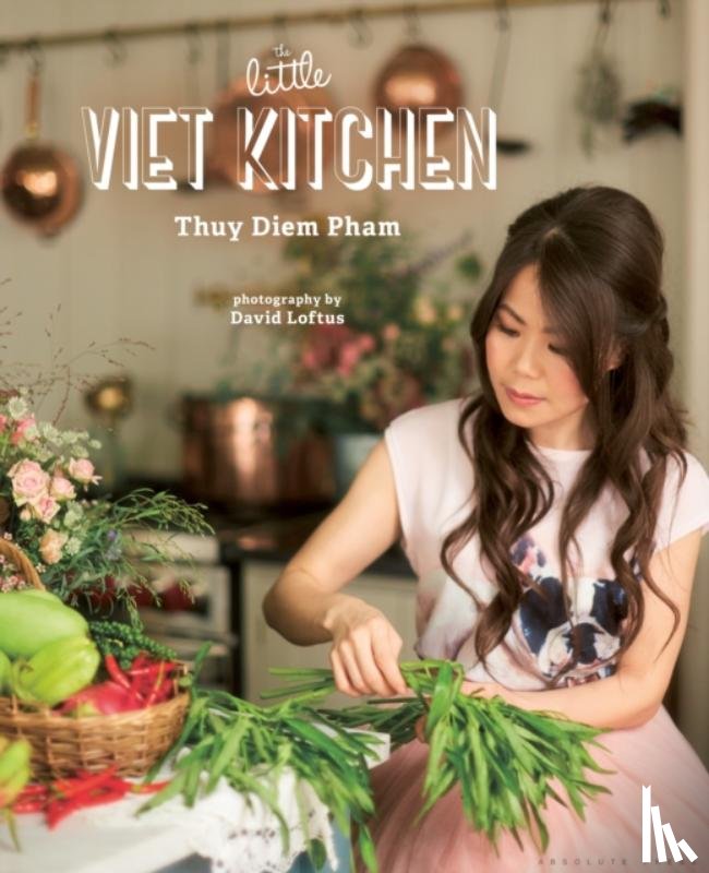 Pham, Thuy Diem - The Little Viet Kitchen