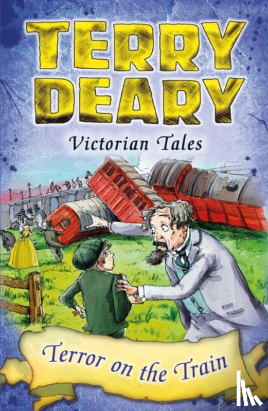 Deary, Terry - Victorian Tales: Terror on the Train