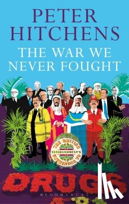 Hitchens, Peter (Journalist and Commentator - The War We Never Fought