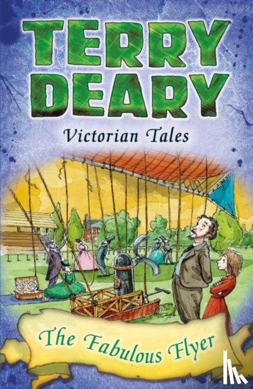 Deary, Terry - Victorian Tales: The Fabulous Flyer