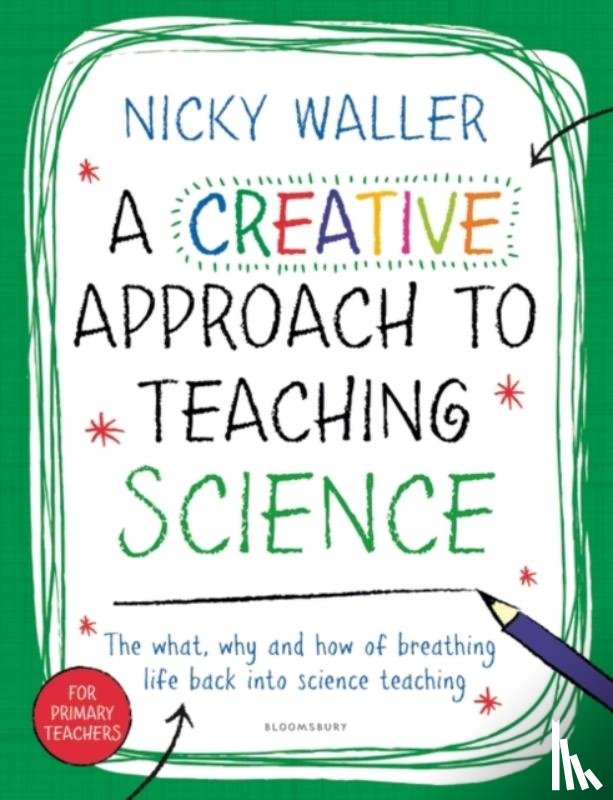 Waller, Nicky - A Creative Approach to Teaching Science