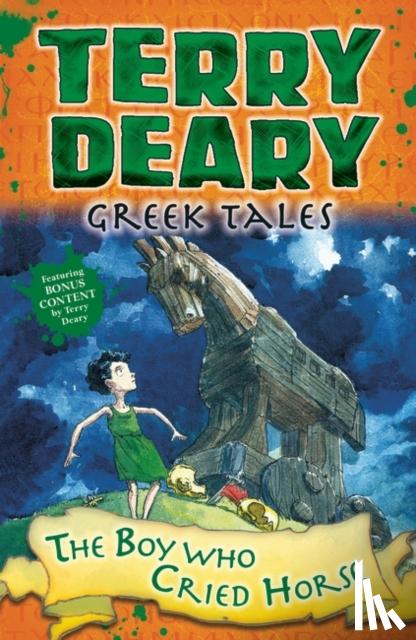 Deary, Terry - Greek Tales: The Boy Who Cried Horse