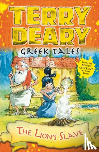 Deary, Terry - Greek Tales: The Lion's Slave