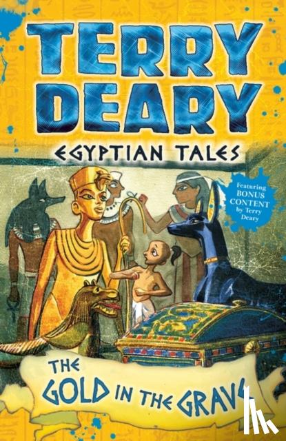 Deary, Terry - Egyptian Tales: The Gold in the Grave
