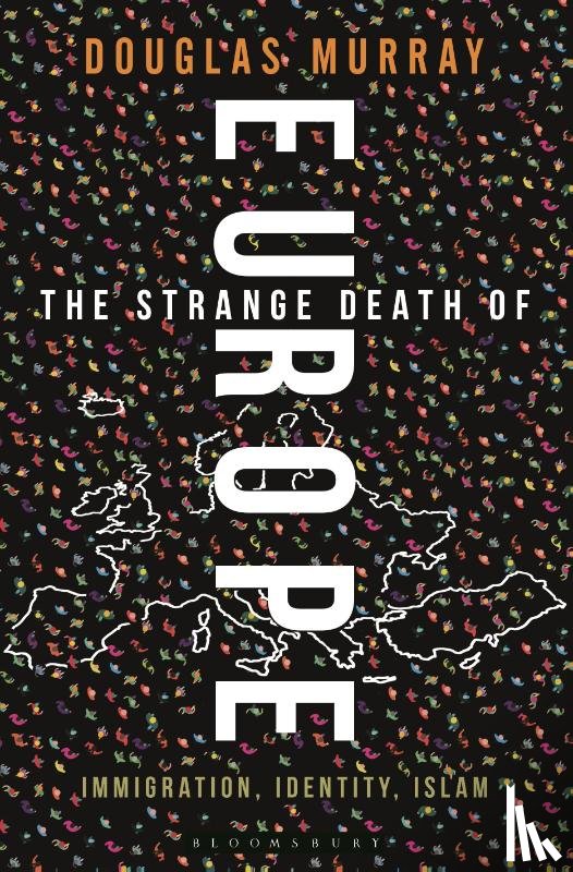 Murray, Douglas - The Strange Death of Europe