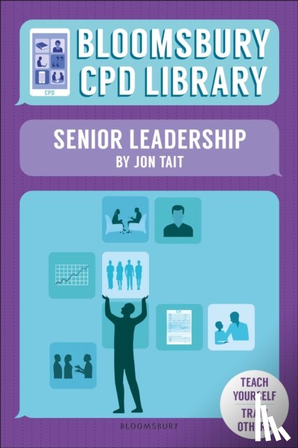 Tait, Jon, CPD Library, Bloomsbury - Bloomsbury CPD Library: Senior Leadership