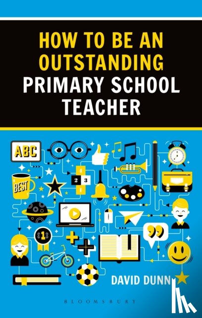 Dunn, David - How to be an Outstanding Primary School Teacher 2nd edition