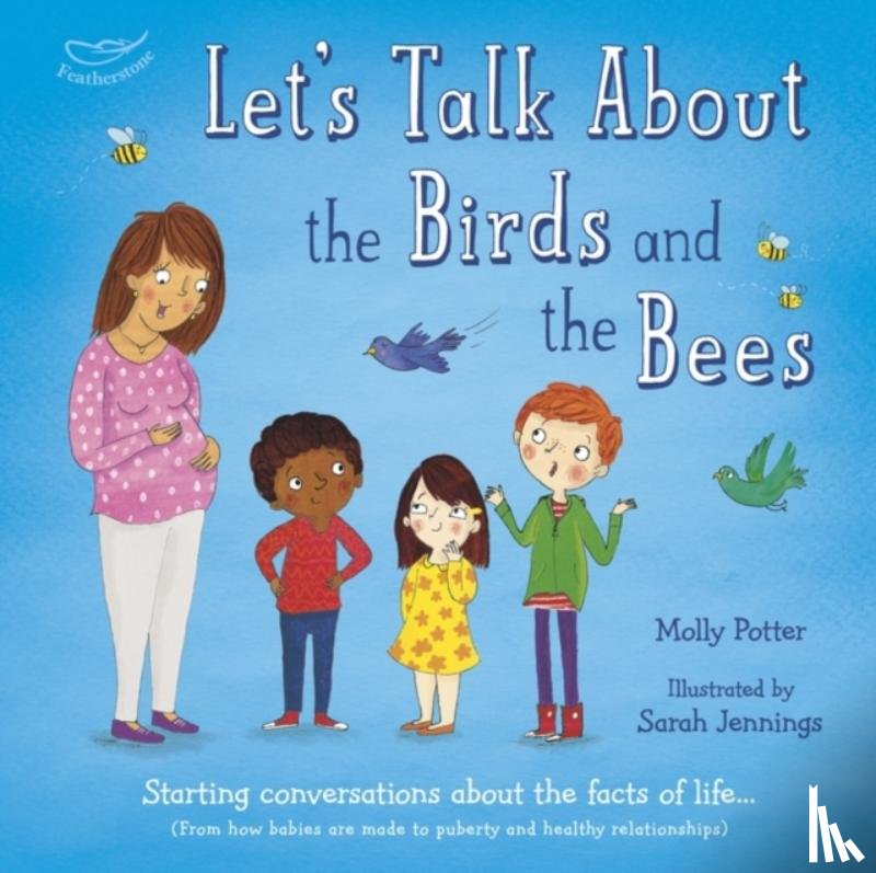 Potter, Molly - Let's Talk About the Birds and the Bees