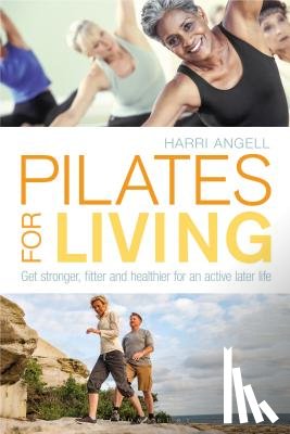 Angell, Harri - Pilates for Living