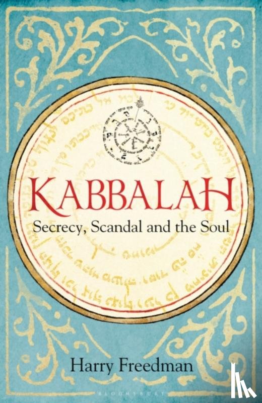 Freedman, Harry - Kabbalah: Secrecy, Scandal and the Soul