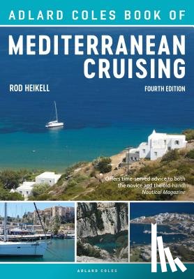 Heikell, Rod - The Adlard Coles Book of Mediterranean Cruising