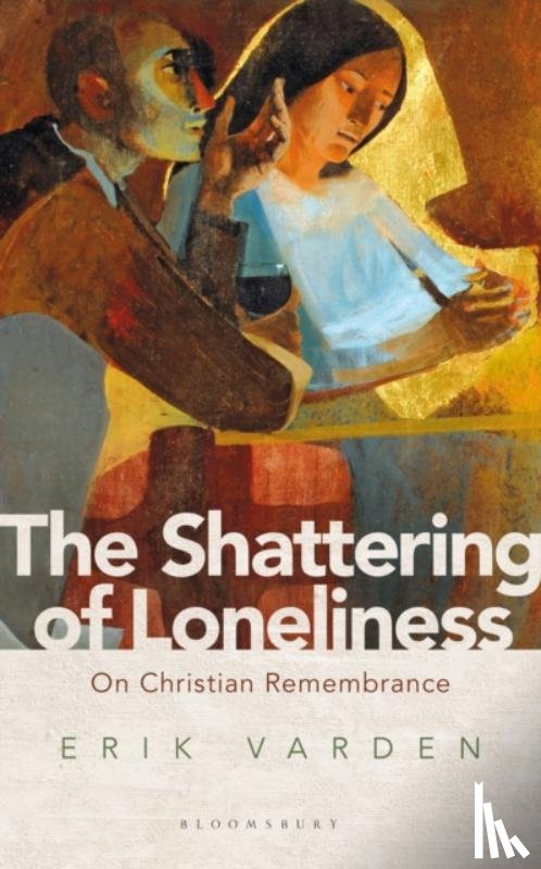 Varden, Fr Erik - The Shattering of Loneliness