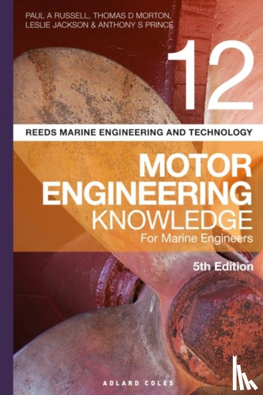Russell, Paul Anthony, Morton, Thomas D., Jackson, Mr Leslie, Prince, Anthony S - Reeds Vol 12 Motor Engineering Knowledge for Marine Engineers