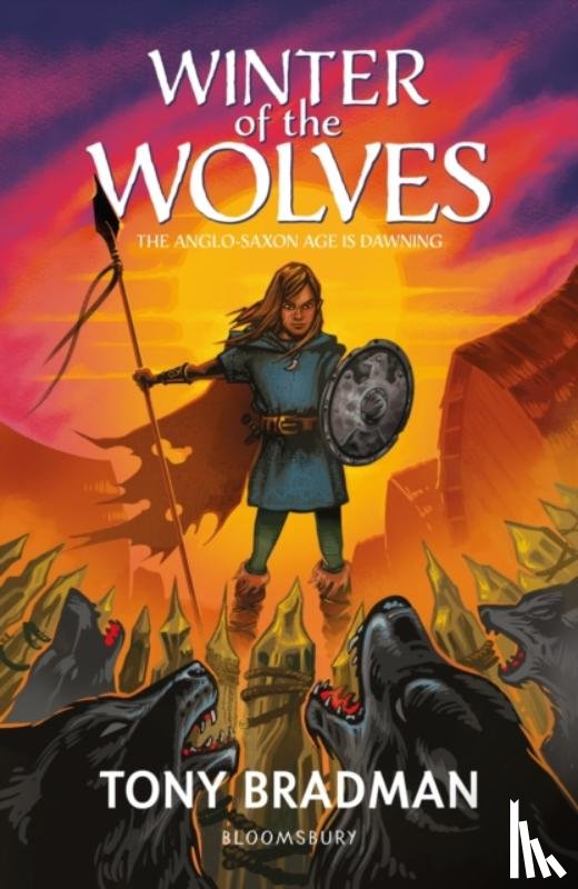 Bradman, Tony - Winter of the Wolves: The Anglo-Saxon Age is Dawning