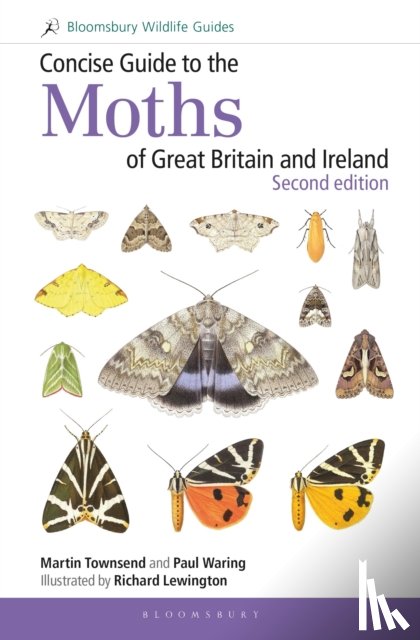 Townsend, Martin, Waring, Dr Paul - Concise Guide to the Moths of Great Britain and Ireland: Second edition
