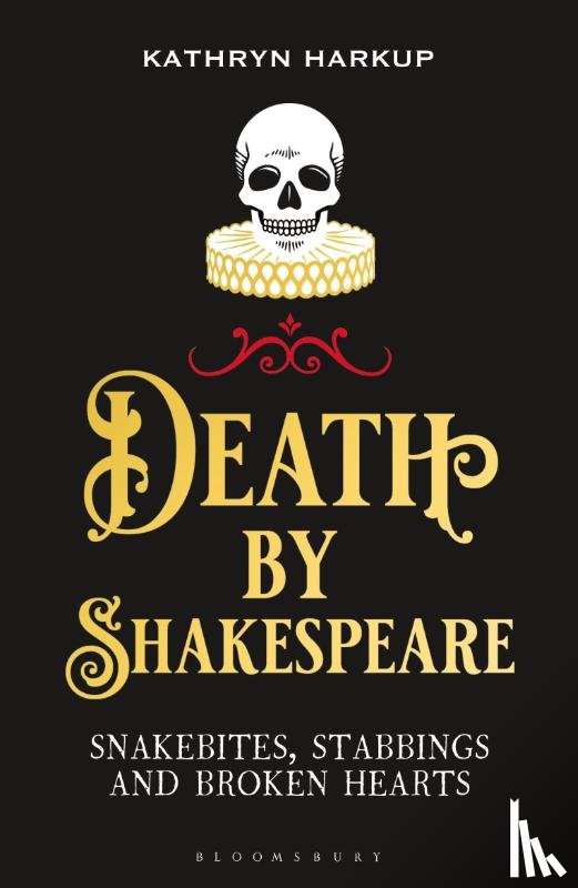 Harkup, Kathryn - Death By Shakespeare