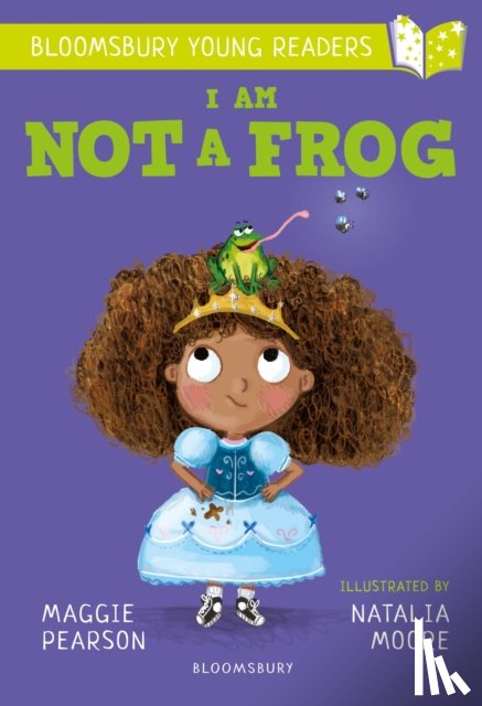 Pearson, Maggie - I Am Not A Frog: A Bloomsbury Young Reader