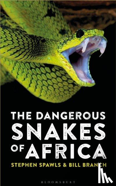 Spawls, Steve, Branch, Bill - The Dangerous Snakes of Africa