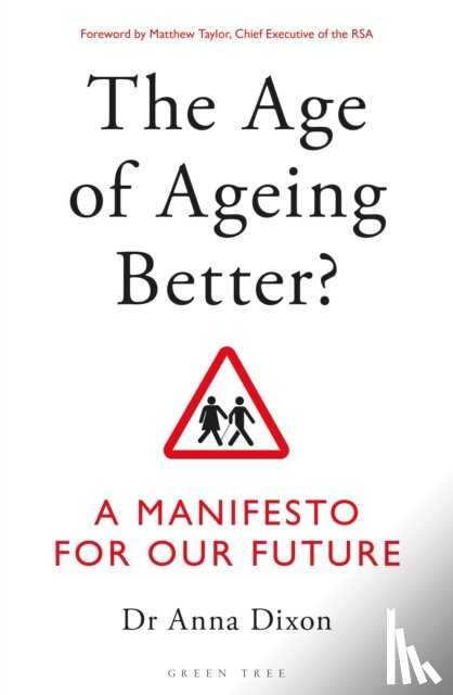 Dixon, Dr. Anna - The Age of Ageing Better?