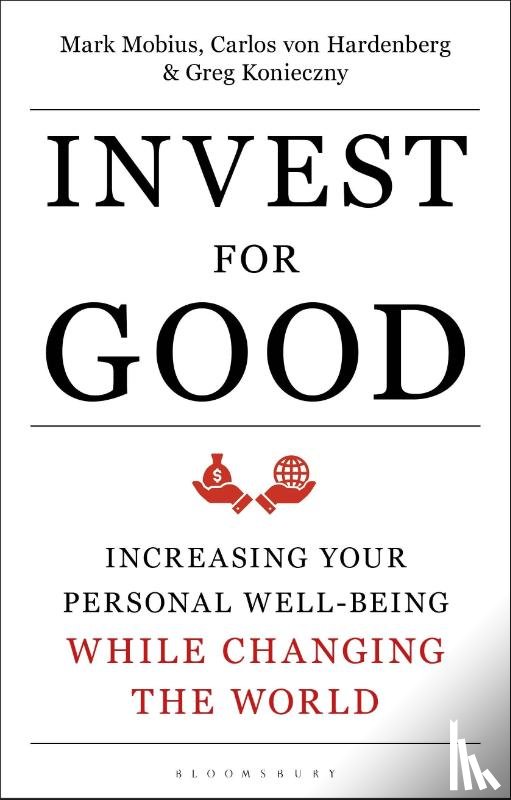 Mobius, Mark, von Hardenberg, Carlos, Konieczny, Greg - Invest for Good