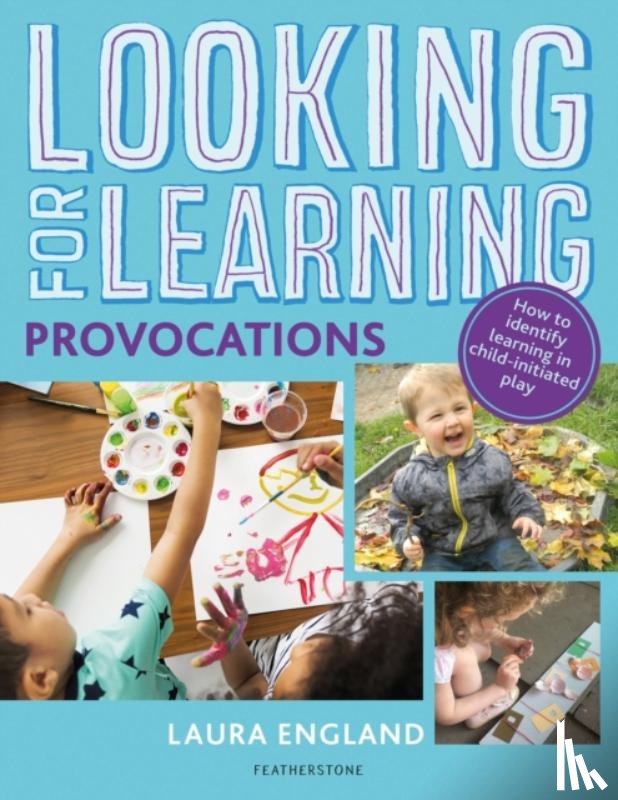 England, Laura - Looking for Learning: Provocations