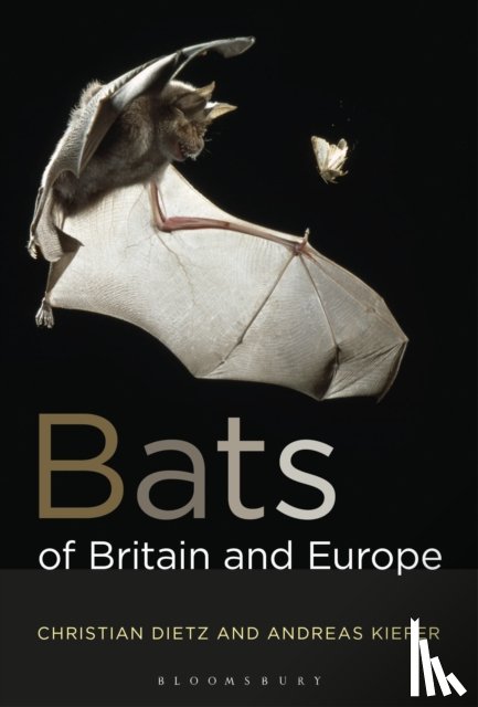 Dietz, Christian, Kiefer, Andreas - Bats of Britain and Europe
