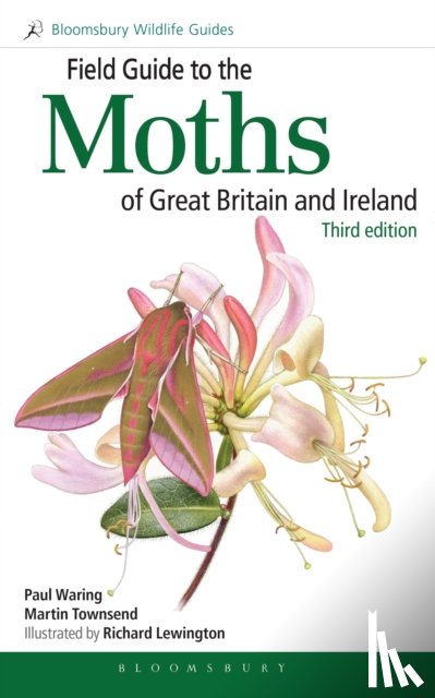 Waring, Dr Paul, Townsend, Martin - Field Guide to the Moths of Great Britain and Ireland
