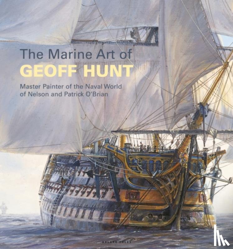 Hunt, Geoff - The Marine Art of Geoff Hunt