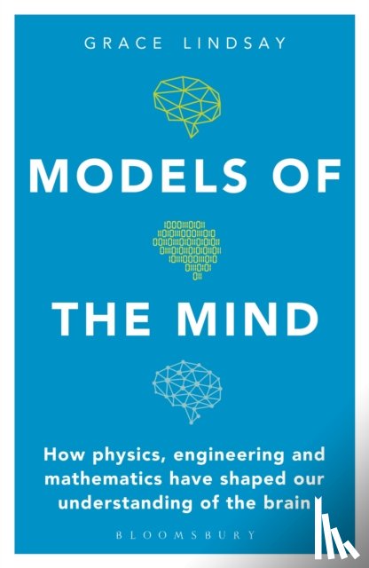 Lindsay, Grace - Models of the Mind